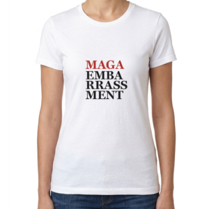 Women'  MAGA Embarrassment T-shirt