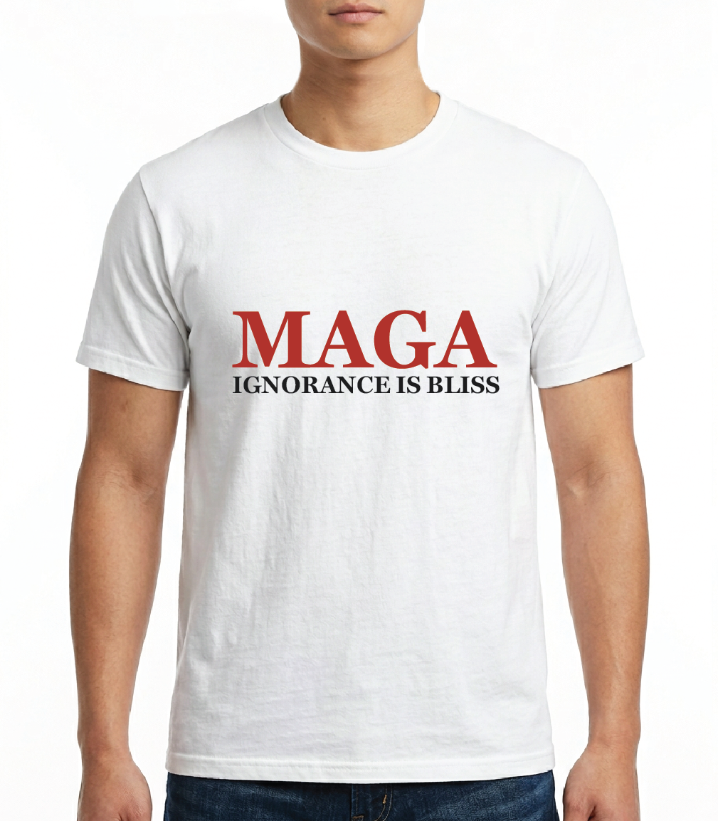 Men's / Unisex MAGA "Ignorance Is Bliss" T-Shirt