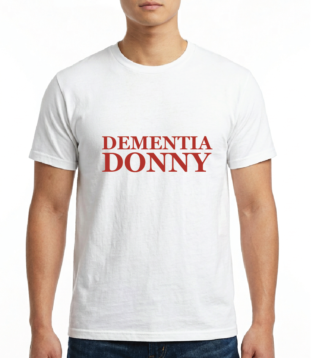 Men's / Unisex Dementia Donny T-Shirt