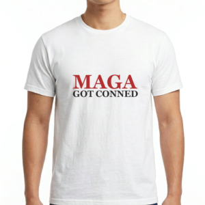 Men's / Unisex MAGA "Got Conned" T-Shirt