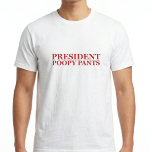 Men's / Unisex President Poopy Pants T‑Shirt
