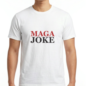 Men's / Unisex "MAGA JOKE" T-Shirt