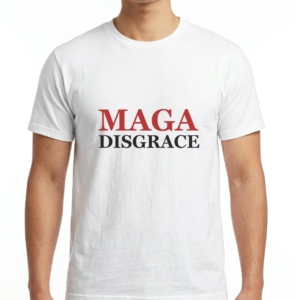 Men's / Unisex MAGA Disgrace T-Shirt