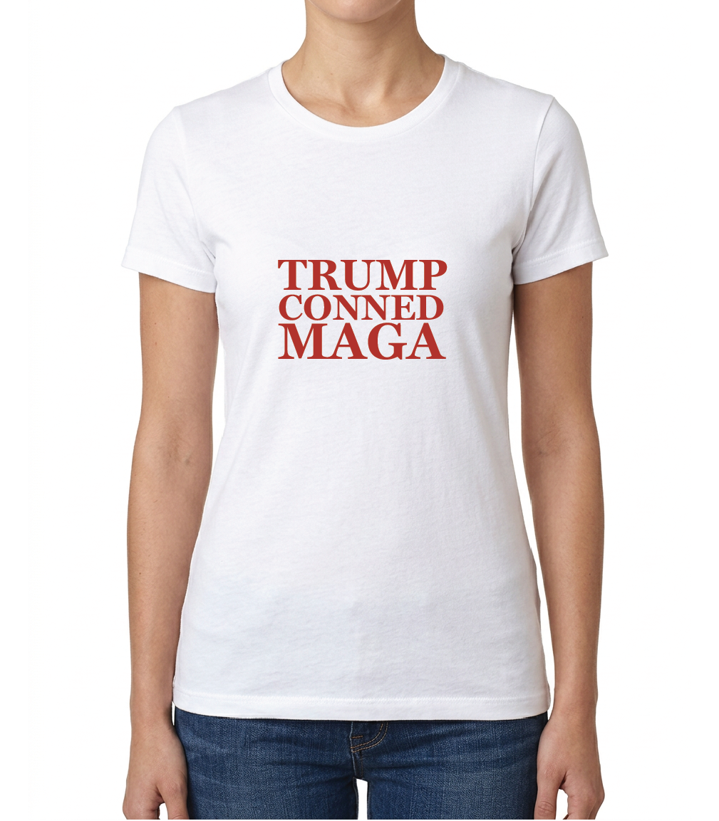Women's TRUMP CONNED MAGA T-Shirt