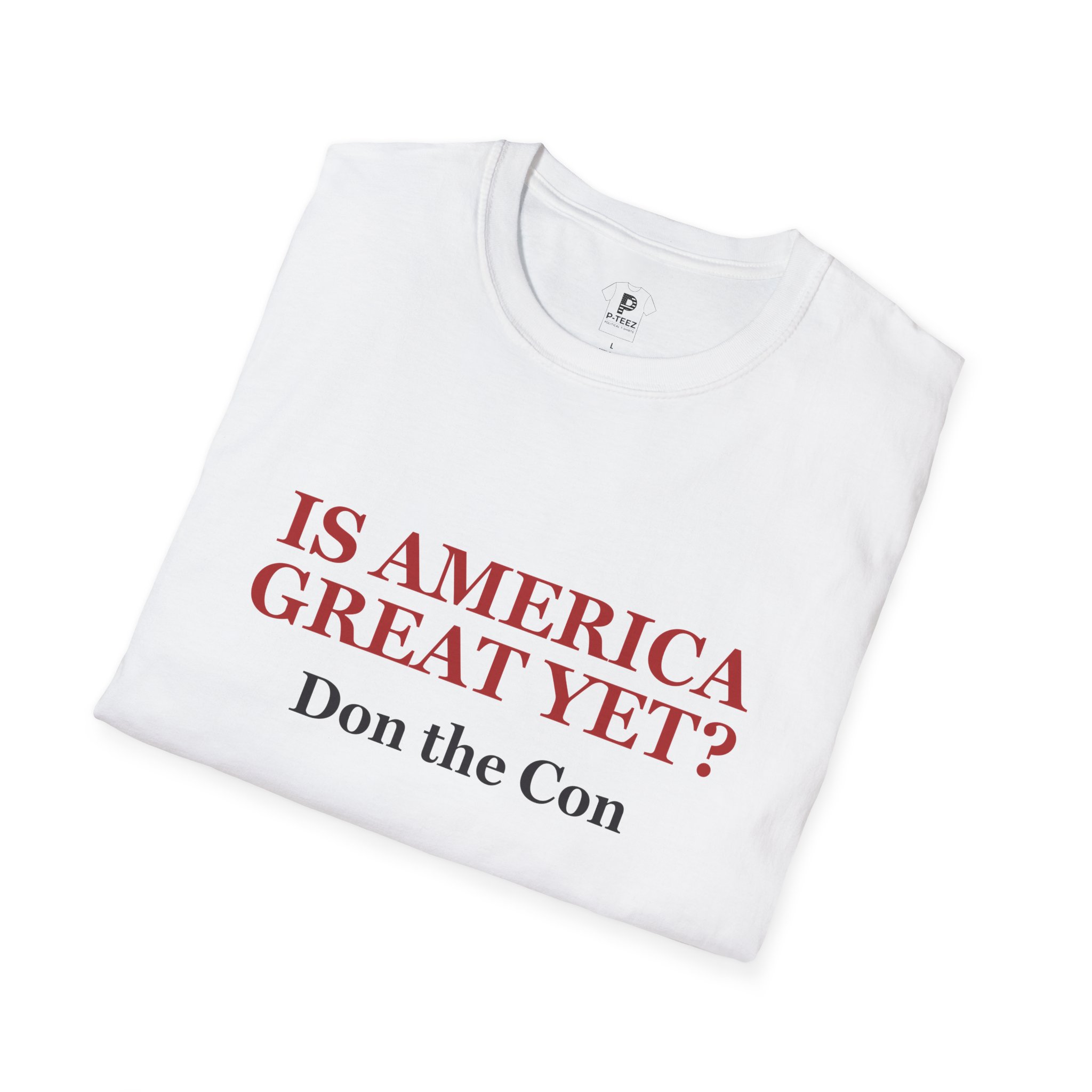 Men's / Unisex Is America Great Yet? Don the Con T-Shirt - Image 4