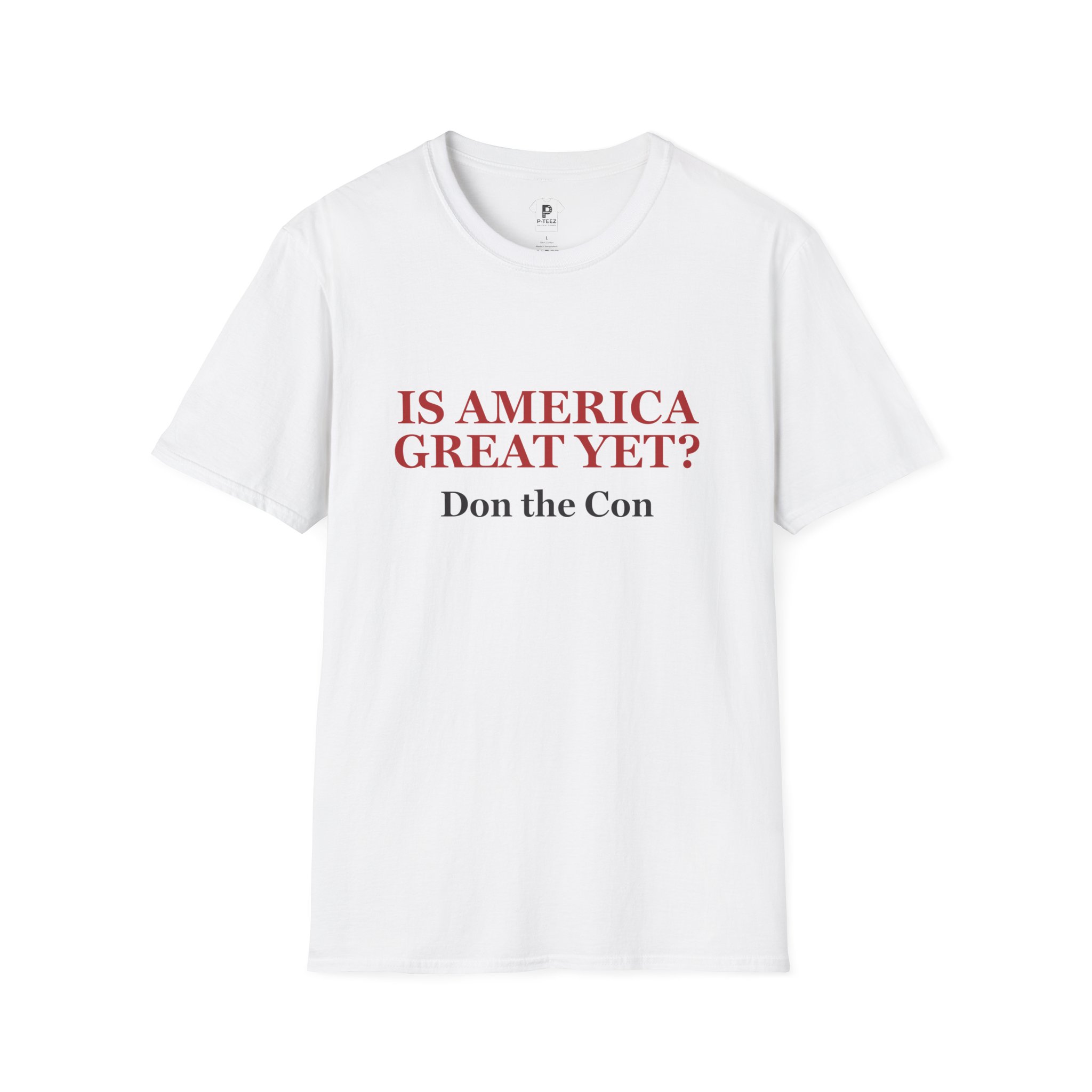 Men's / Unisex Is America Great Yet? Don the Con T-Shirt - Image 2